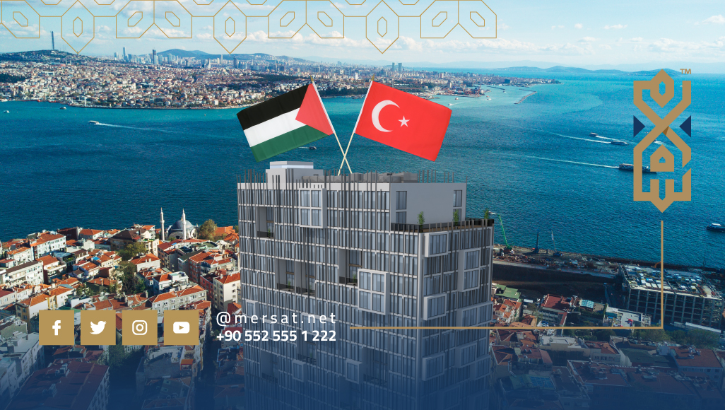 Reasons helped the Palestinians to buy real estate in Turkey